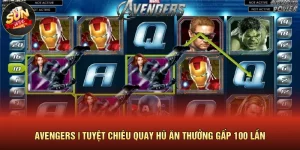 Avengers | Tuyệt Chiêu Quay Hũ Ăn Thưởng Gấp 100 Lần