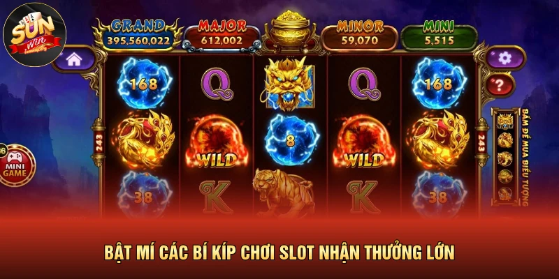 Bật mí các bí kíp chơi slot nhận thưởng lớn