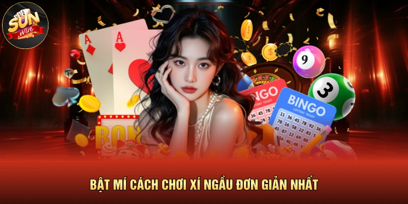 Bật mí cách chơi xí ngầu đơn giản nhất 