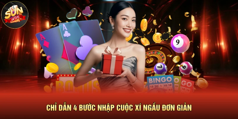Chỉ dẫn 4 bước nhập cuộc xí ngầu đơn giản