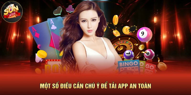 Một số điều cần chú ý để tải app an toàn