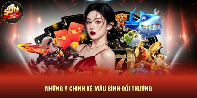 Những ý chính về mậu bình đổi thưởng 