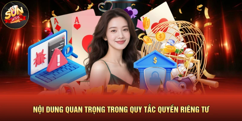 Nội dung quan trọng trong quy tắc quyền riêng tư