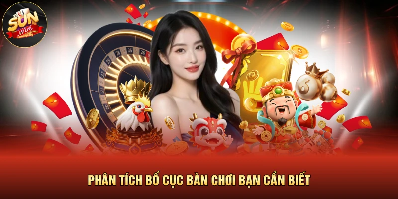 Phân tích bố cục bàn chơi bạn cần biết
