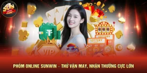 Phỏm Online SUNWIN – Thử Vận May, Nhận Thưởng Cực Lớn