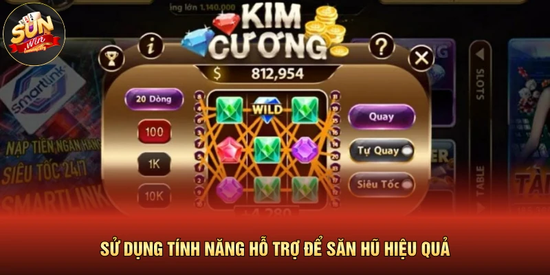 Sử dụng tính năng hỗ trợ để săn hũ hiệu quả
