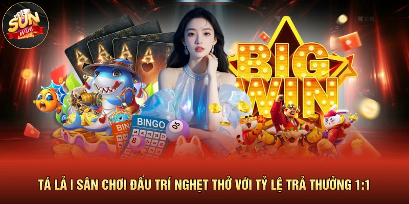 Tá Lả | Sân Chơi Đấu Trí Nghẹt Thở Với Tỷ Lệ Trả Thưởng 1:1