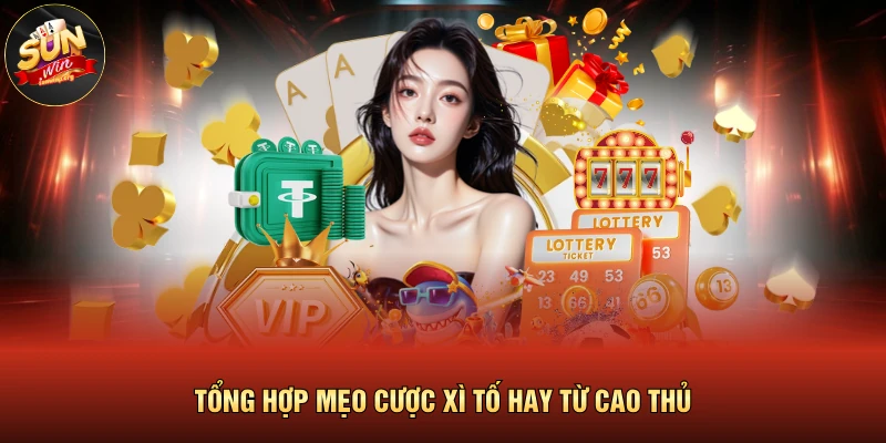 Tổng hợp mẹo cược xì tố hay từ cao thủ